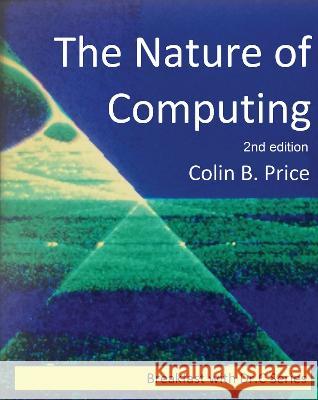 The Nature of Computing Colin Price 9781913946975 Crossbridge Books - książka