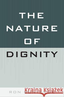 The Nature of Dignity Ron Bontekoe 9780739124086 Lexington Books - książka