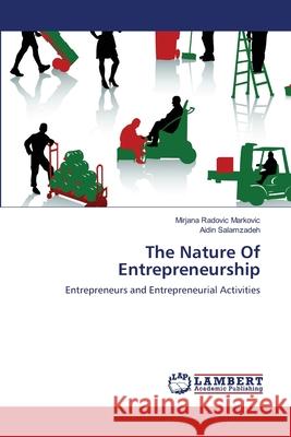 The Nature Of Entrepreneurship Markovic, Mirjana Radovic 9783659143113 LAP Lambert Academic Publishing - książka