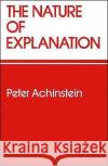 The Nature of Explanation Peter Achinstein 9780195037432 Oxford University Press