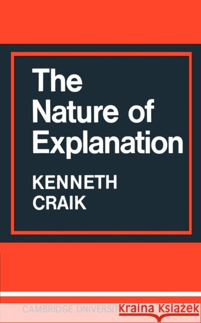 The Nature of Explanation David Ed. Craik K. J. W. Craik 9780521094450 Cambridge University Press - książka