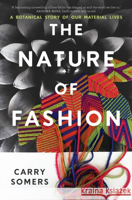 The Nature of Fashion: A Botanical Story of Our Material Lives Carry Somers 9781915294791 Chelsea Green Publishing UK - książka