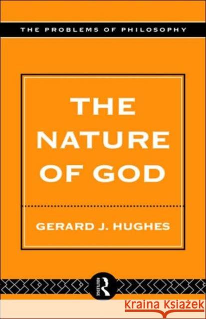 The Nature of God: An Introduction to the Philosophy of Religion Hughes, Gerard 9780415109505 Routledge - książka