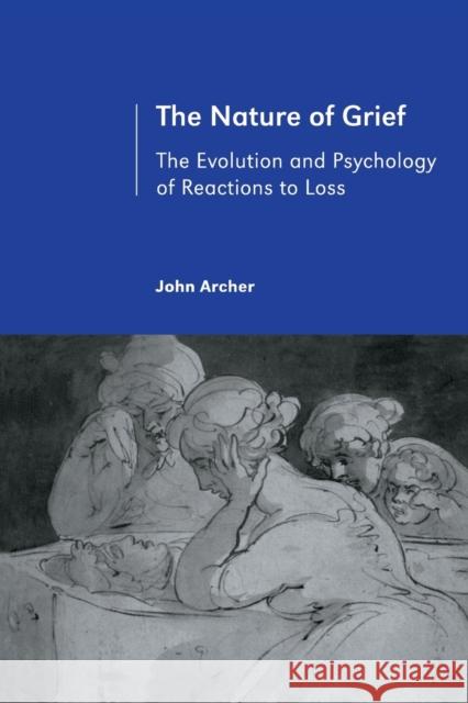 The Nature of Grief: The Evolution and Psychology of Reactions to Loss Archer, John 9780415178587 Routledge - książka