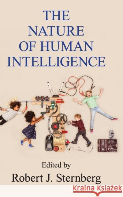 The Nature of Human Intelligence Robert J. Sternberg 9781107176577 Cambridge University Press - książka
