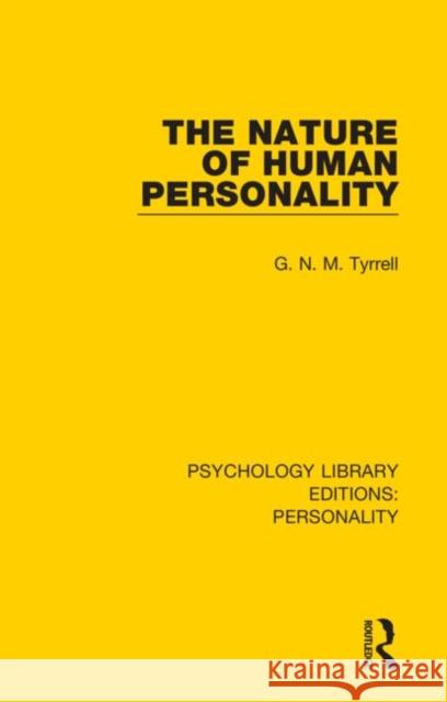 The Nature of Human Personality G. N. M. Tyrrell 9780367151478 Routledge - książka