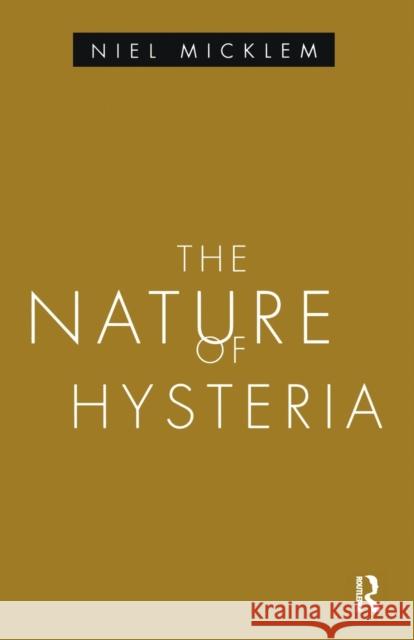 The Nature of Hysteria Niel Micklem 9781138872035 Routledge - książka