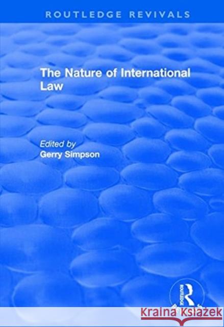 The Nature of International Law Simpson, Gerry 9781138706033 TAYLOR & FRANCIS - książka