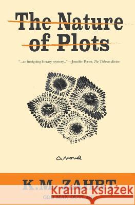 The Nature of Plots K. M. Zahrt 9780692837047 Grand Press - książka