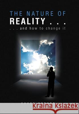 The Nature of Reality . . . Chuck Coburn 9781441545992 Xlibris Corporation - książka