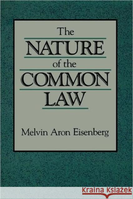 The Nature of the Common Law Melvin A. Eisenberg 9780674604810 Harvard University Press - książka