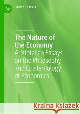 The Nature of the Economy Ricardo F. Crespo 9783031024559 Springer International Publishing - książka