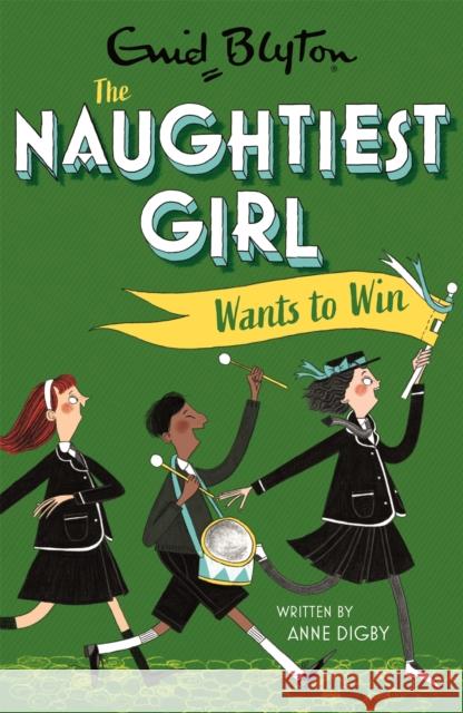 The Naughtiest Girl: Naughtiest Girl Wants To Win: Book 9 Anne Digby 9781444958683 Hachette Children's Group - książka