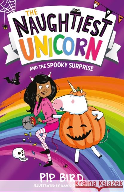 The Naughtiest Unicorn and the Spooky Surprise Pip Bird 9781405297202 HarperCollins Publishers - książka