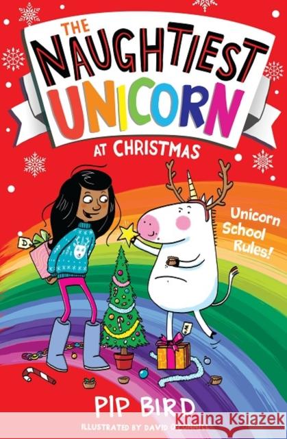 The Naughtiest Unicorn at Christmas Pip Bird 9781405295949 HarperCollins Publishers - książka