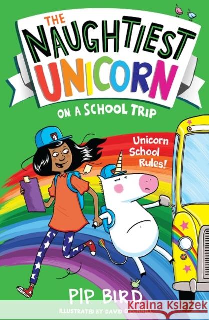 The Naughtiest Unicorn on a School Trip Bird, Pip 9781405297165 HarperCollins Publishers - książka