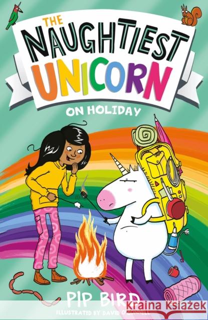 The Naughtiest Unicorn on Holiday Pip Bird 9780755501915 HarperCollins Publishers - książka