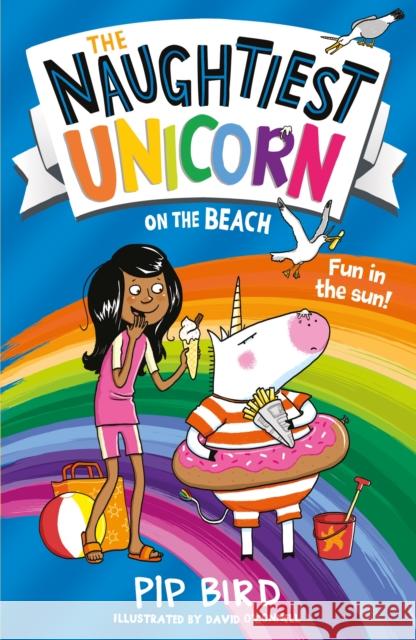 The Naughtiest Unicorn on the Beach Bird, Pip 9781405297189 HarperCollins Publishers - książka