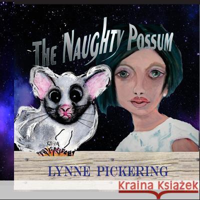The Naughty Possum Lynne Pickering 9781095499528 Independently Published - książka