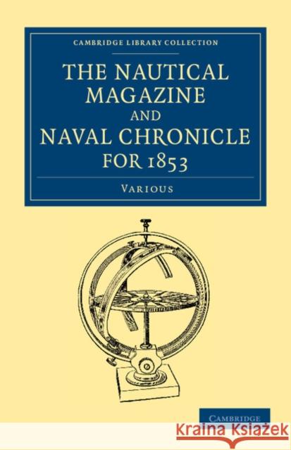 The Nautical Magazine and Naval Chronicle for 1853    9781108054416 Cambridge University Press - książka