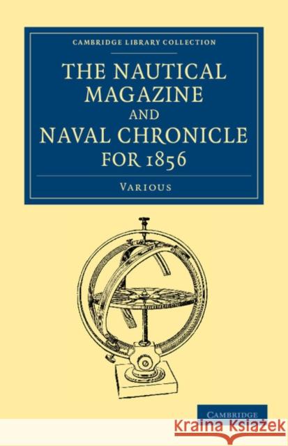 The Nautical Magazine and Naval Chronicle for 1856    9781108054478 Cambridge University Press - książka