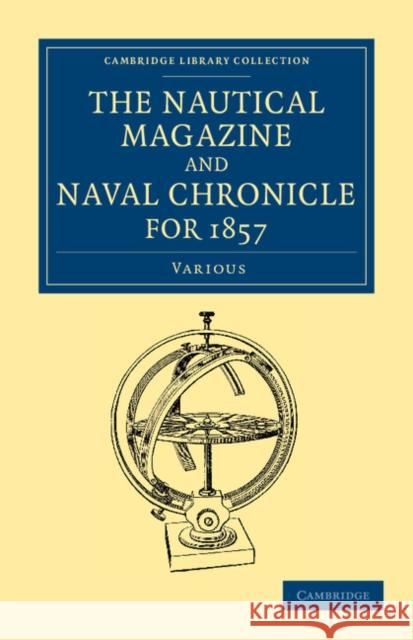 The Nautical Magazine and Naval Chronicle for 1857    9781108054485 Cambridge University Press - książka