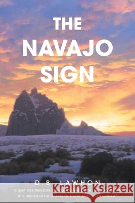 The Navajo Sign D B Lawhon 9781648014031 Newman Springs Publishing, Inc. - książka