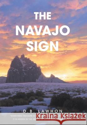 The Navajo Sign D B Lawhon 9781648019692 Newman Springs Publishing, Inc. - książka