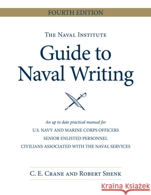 The Naval Institute Guide to Naval Writing Estate of Robert E. Shenk 9781682476154 US Naval Institute Press - książka