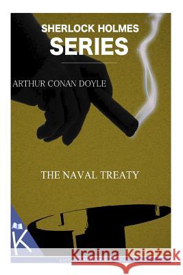 The Naval Treaty Arthur Conan, Sir Doyle 9781499349764 Createspace - książka