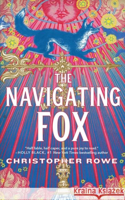 The Navigating Fox Christopher Rowe 9781250804501 St Martin's Press - książka