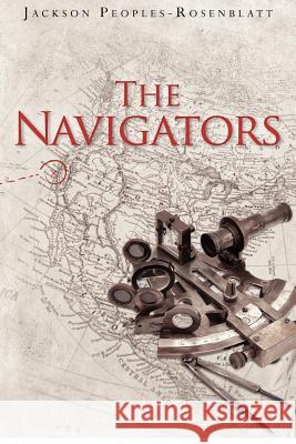 The Navigators Jackson Peoples-Rosenblatt 9780615671666 Esc Press - książka