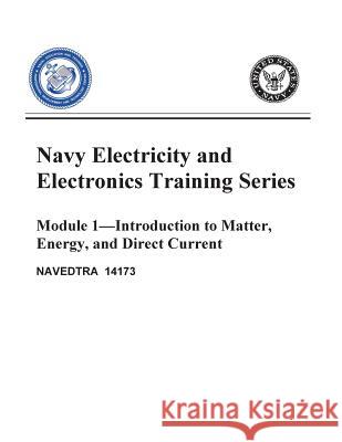 The Navy Electricity and Electronics Training Series: Module 01 Introduction To United States Navy 9781519528162 Createspace - książka