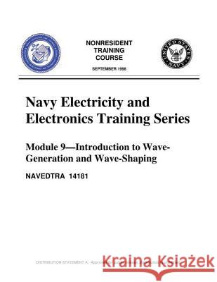 The Navy Electricity and Electronics Training Series: Module 09 Introduction To United States Navy 9781523373376 Createspace Independent Publishing Platform - książka