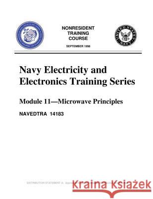 The Navy Electricity and Electronics Training Series: Module 11 Microwave Princi United States Navy                       United States Navy 9781523373550 Createspace Independent Publishing Platform - książka