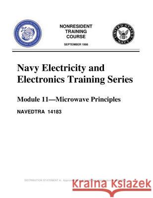 The Navy Electricity and Electronics Training Series: Module 11 Microwave Princi United States Navy                       United States Navy 9781523689774 Createspace Independent Publishing Platform - książka