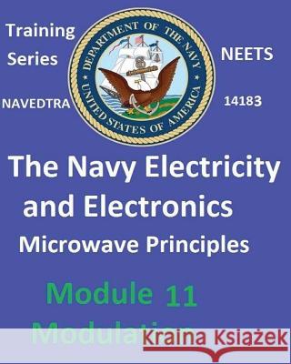 The Navy Electricity and Electronics Training Series: Module 11 Microwave Principles United States Navy 9781542416153 Createspace Independent Publishing Platform - książka