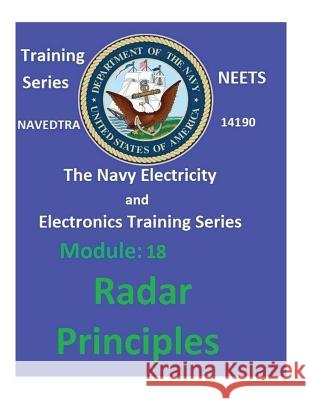 The Navy Electricity and Electronics Training Series: Module 18 Radar Principles United States Navy 9781542451932 Createspace Independent Publishing Platform - książka