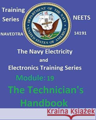 The Navy Electricity and Electronics Training Series: Module 19 The Technician's Handbook United States Navy 9781542454469 Createspace Independent Publishing Platform - książka