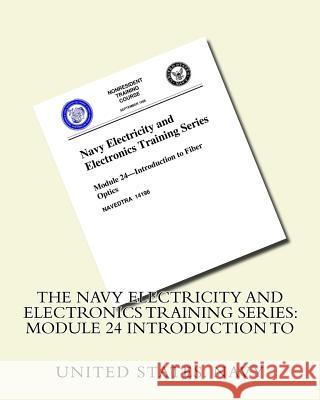 The Navy Electricity and Electronics Training Series: Module 24 Introduction To United States Navy 9781530467761 Createspace Independent Publishing Platform - książka