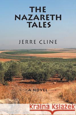 The Nazareth Tales Jerre Cline 9781543421293 Xlibris - książka