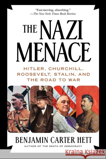 The Nazi Menace: Hitler, Churchill, Roosevelt, Stalin, and the Road to War Benjamin Carter Hett 9781250798763 St. Martin's Griffin - książka