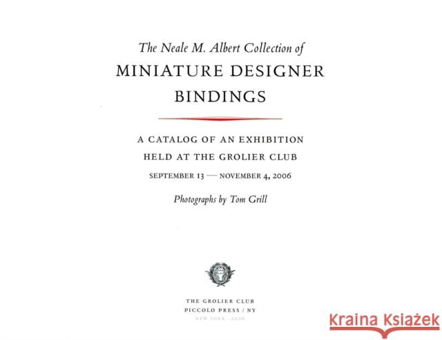 The Neale M. Albert Collection of Miniature Designer Bindings Neale M. Albert 9780910672672 Grolier, Inc. - książka