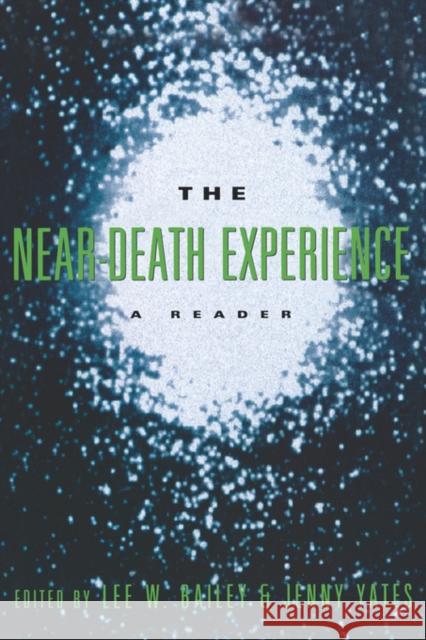 The Near-Death Experience: A Reader Bailey, Lee W. 9780415914314 Routledge - książka