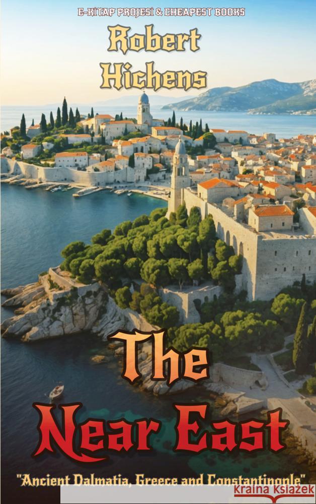 The Near East Robert Hichens 9786256235328 Bookmundo - książka