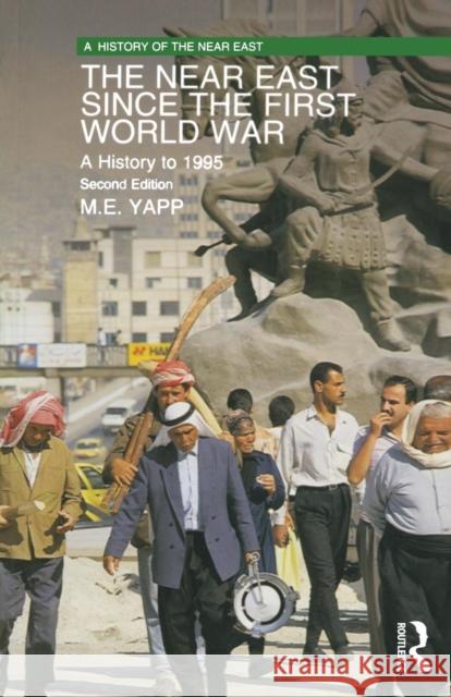 The Near East since the First World War: A History to 1995 Yapp, Malcolm 9780582256514  - książka