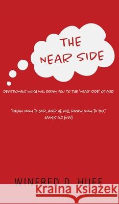 The Near Side: Devotionals Which Will Draw You to the 