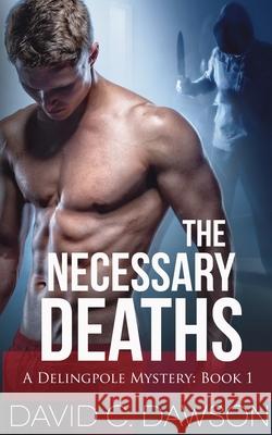 The Necessary Deaths David Dawson 9781916257344 Park Creek Publishing - książka