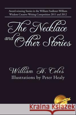 The Necklace and Other Stories William H. Coles 9781477281932 Authorhouse - książka