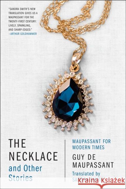 The Necklace and Other Stories: Maupassant for Modern Times Guy de Maupassant 9781631491894 WW Norton & Co - książka